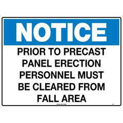 Uniform Safety Signs - 600x400mm - Corflute - Notice Prior to Precast Panel Erection Personnel Must be Cleared From Fall Ar | 132LC