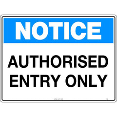 Uniform Safety Signs - 600x400mm - Corflute - Notice Authorised Entry Only | 148LC