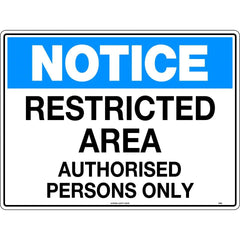 Uniform Safety Signs - 600x400mm - Corflute - Notice Restricted Area Authorised Persons Only | 149LC