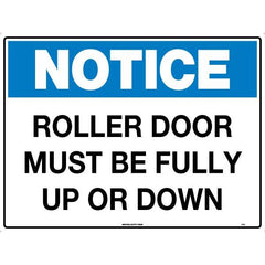 Uniform Safety Signs - 600x400mm - Corflute - Notice Roller Door Must Be Either Fully Up Or Down | 155LC