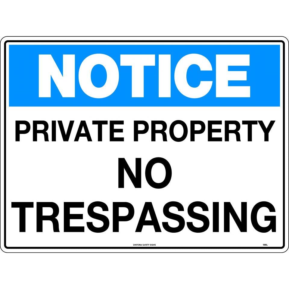 Uniform Safety Signs - 600x400mm - Corflute - Notice Private Property No Trespassing | 156LC