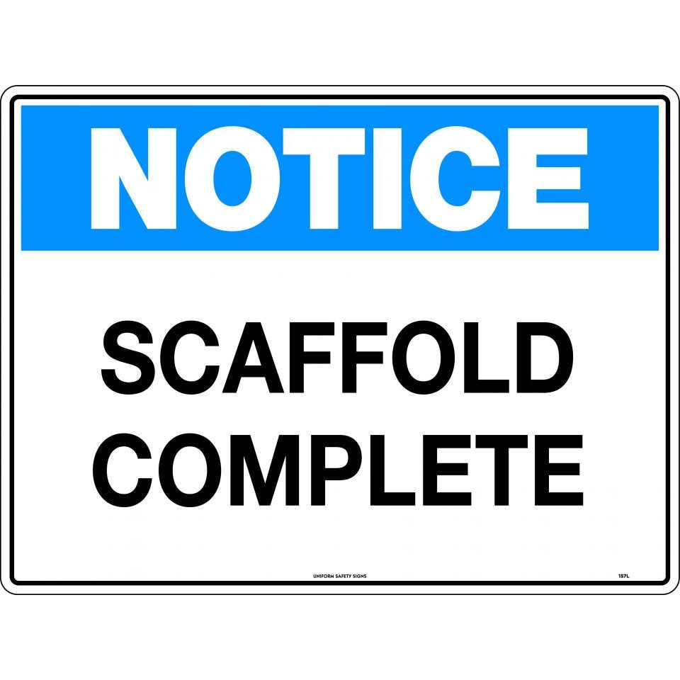 Uniform Safety Signs - 600x400mm - Corflute - Notice Scaffold Complete | 157LC