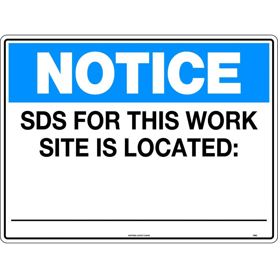 Uniform Safety Signs - 600x400mm - Corflute - Notice SDS For This Work Site Is Located :- | 159LC