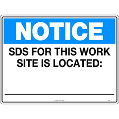 Uniform Safety Signs - 600x400mm - Corflute - Notice SDS For This Work Site Is Located :- | 159LC