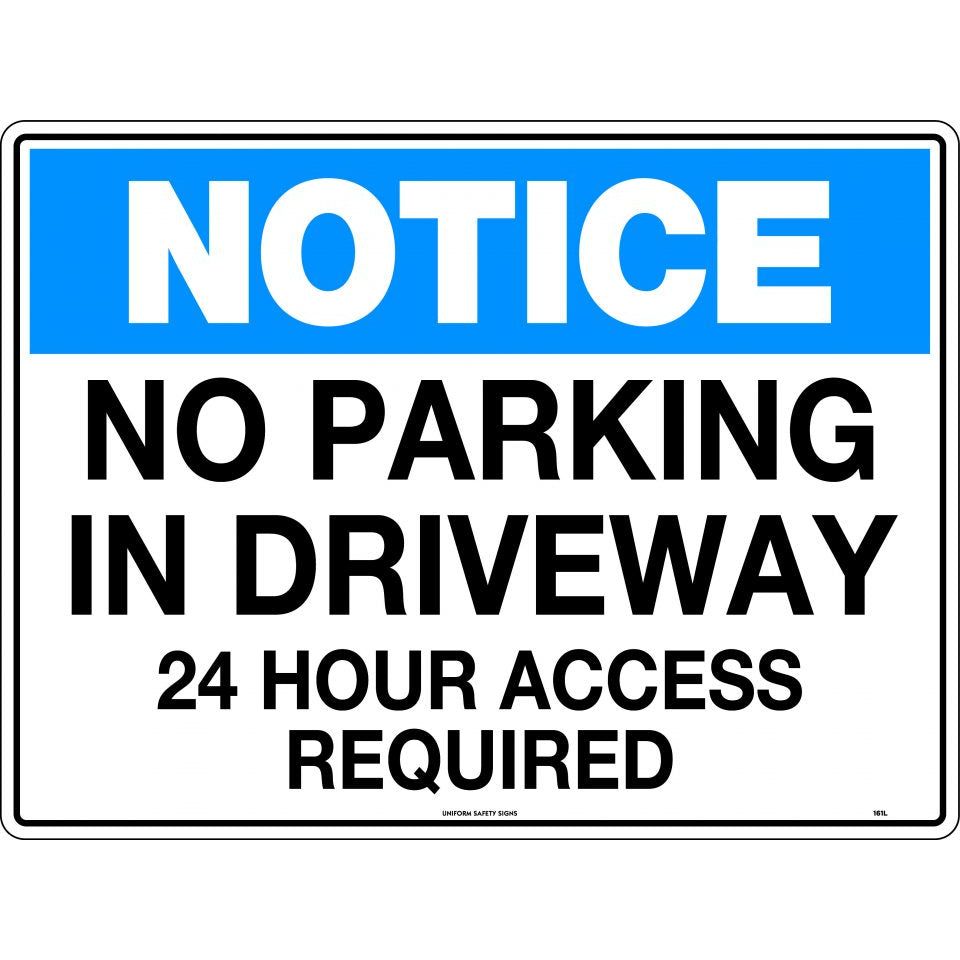 Uniform Safety Signs - 600x400mm - Corflute - Notice No Parking In Driveway 24 Hour Access Required | 161LC