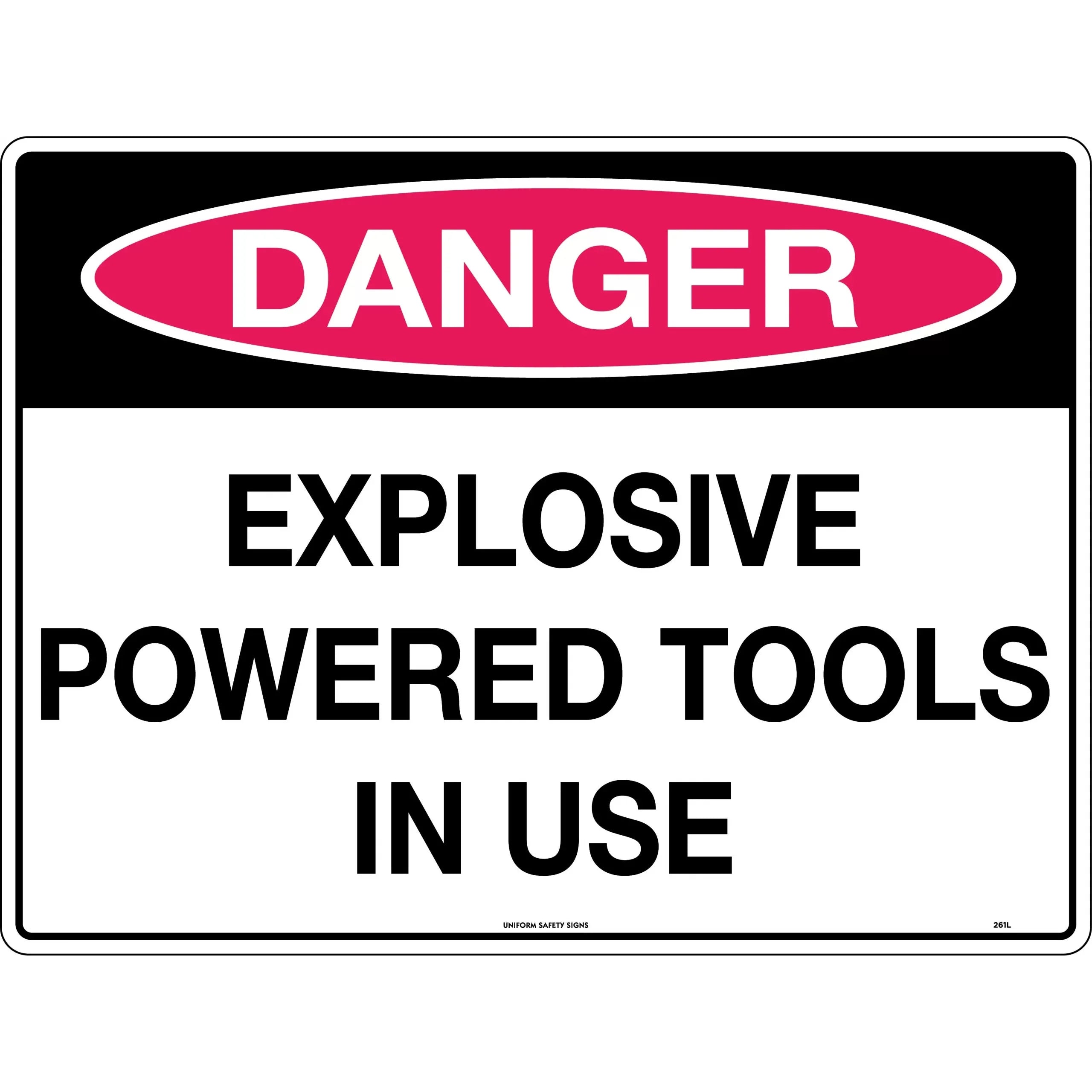 Uniform Safety Signs - 600x400mm - Poly - Danger Explosive Powered Tools in Use | 202LP