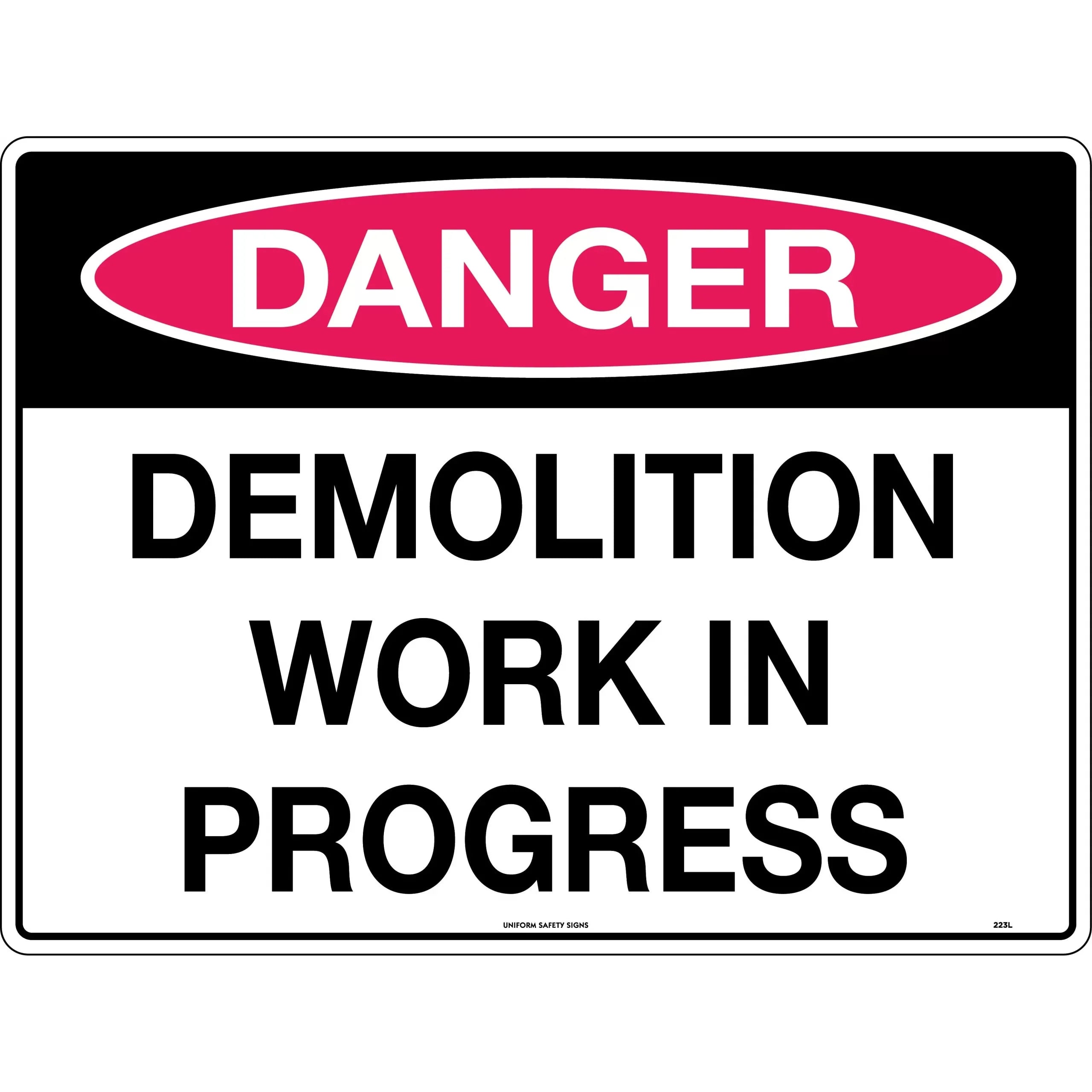 Uniform Safety Signs - 450x300mm - Metal - Danger Demolition Work in Progress | 223LSM