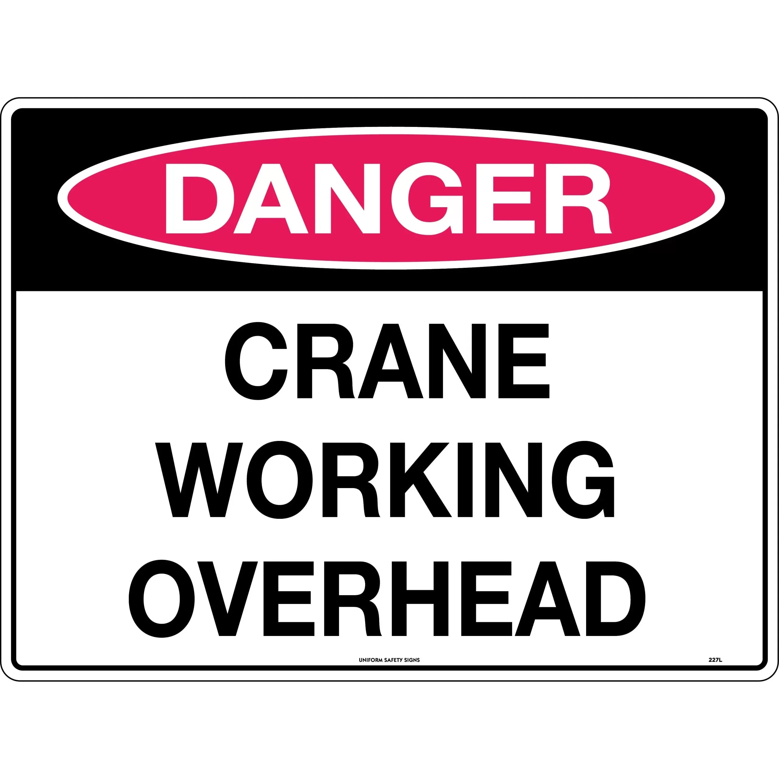 Uniform Safety Signs - 240x180mm - Self Adhesive - Danger Crane Working Overhead | 227DA