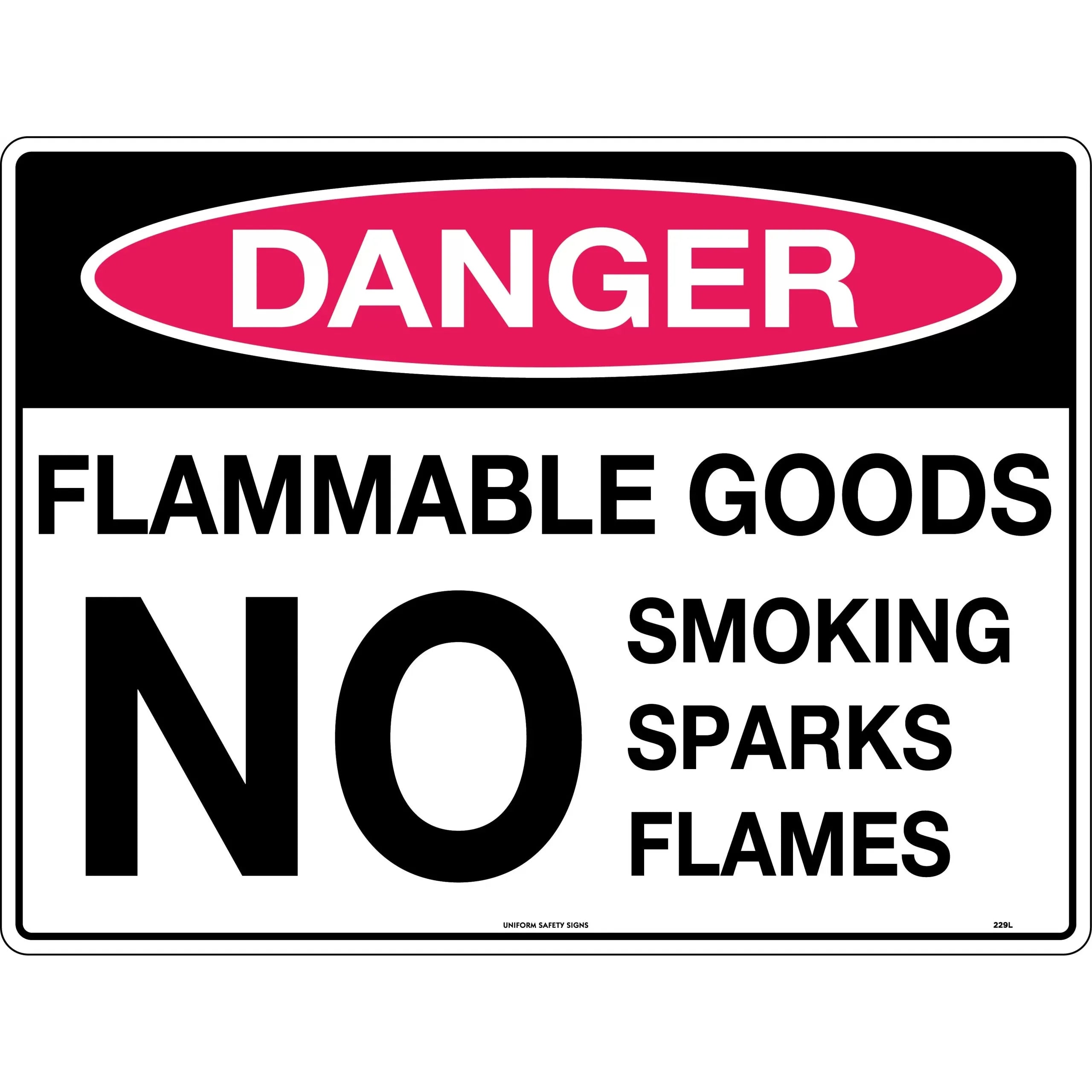 Uniform Safety Signs - 600x400mm - Poly - Danger Flammable Goods No Smoking Sparks Flames | 229LP
