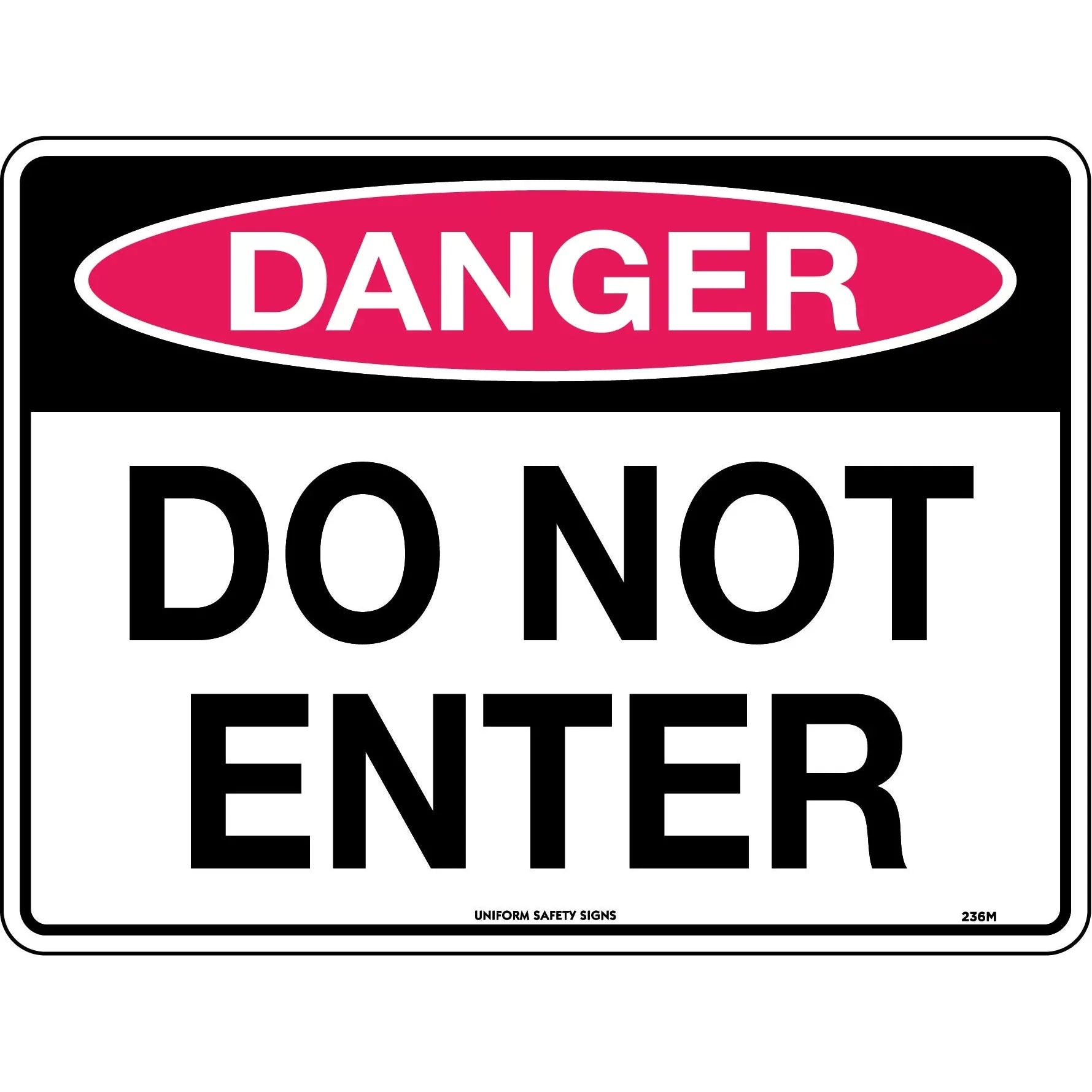 Uniform Safety Signs - 240x180mm - Self Adhesive - Danger Do Not Enter | 236DA