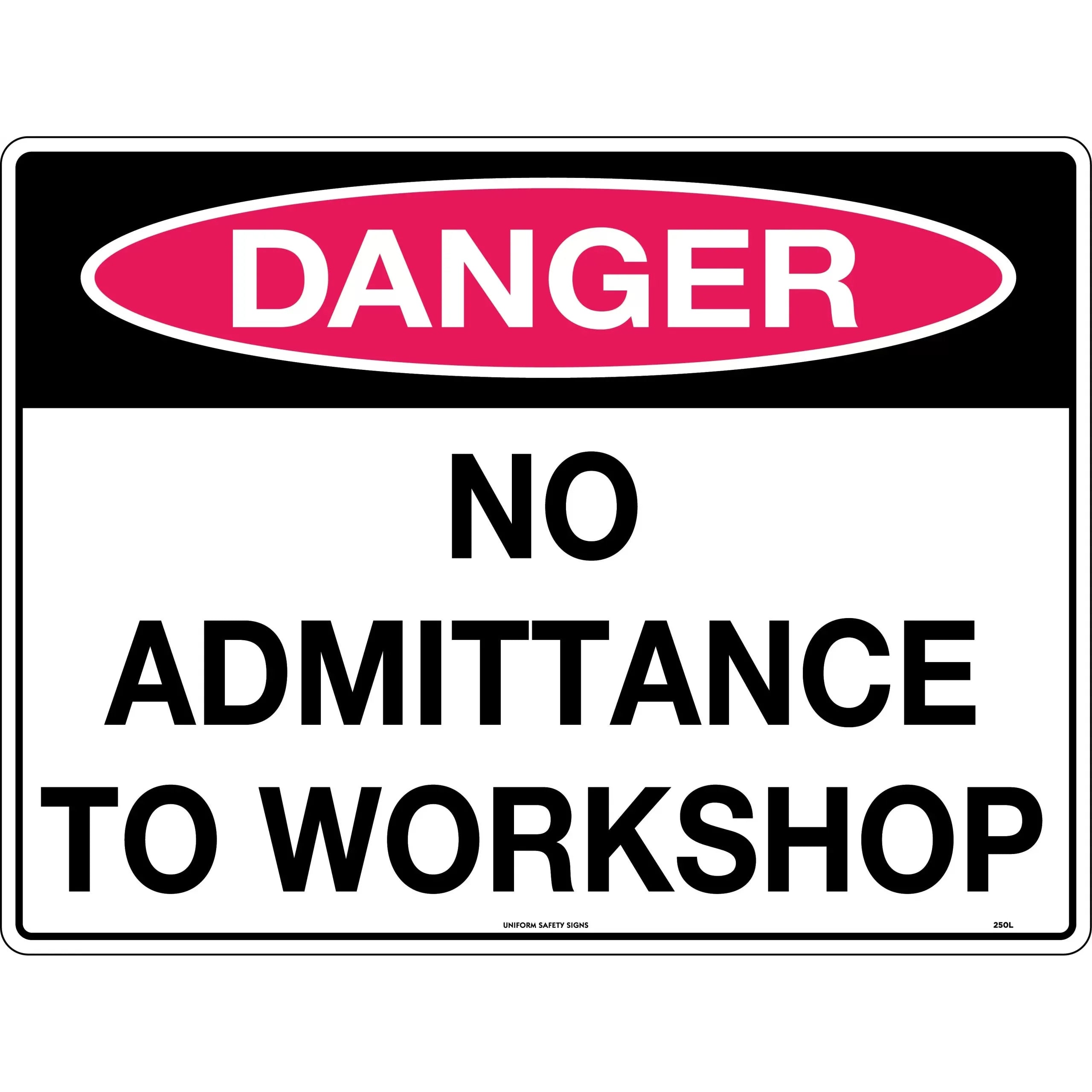 Uniform Safety Signs - 240x180mm - Self Adhesive - Danger No Admittance to Workshop | 250DA