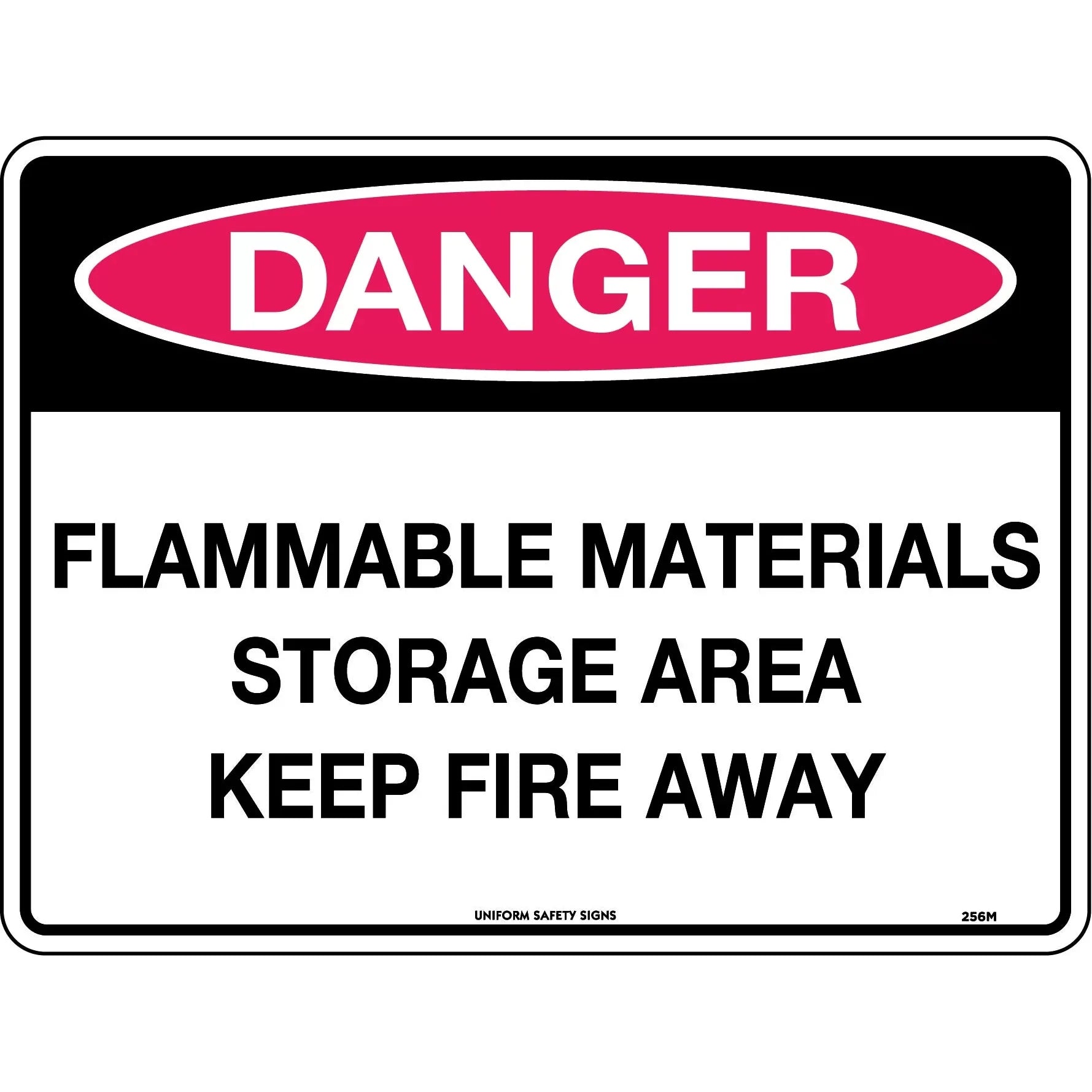 Uniform Safety Signs - 300x225mm - Metal - Danger Flammable Materials Storage Area Keep Fire Away | 256MM