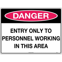 Uniform Safety Signs - 600x400mm - Corflute - Danger Entry Only To Personnel Working In This Area | 276LC