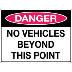 Uniform Safety Signs - 600x400mm - Corflute - Danger No Vehicles Beyond This Point | 277LC