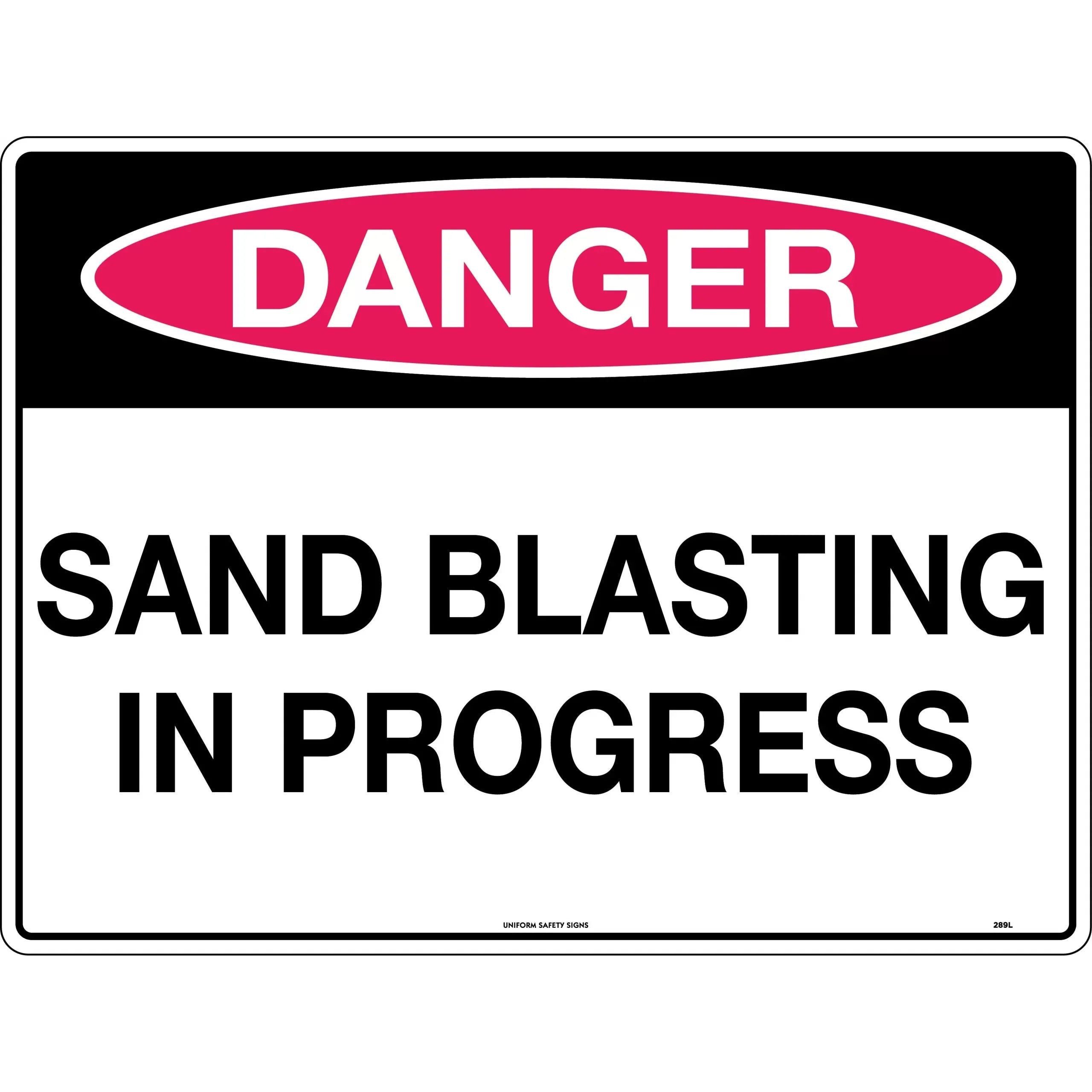 Uniform Safety Signs - 600x400mm - Metal - Danger Sand Blasting In Progress | 289LM