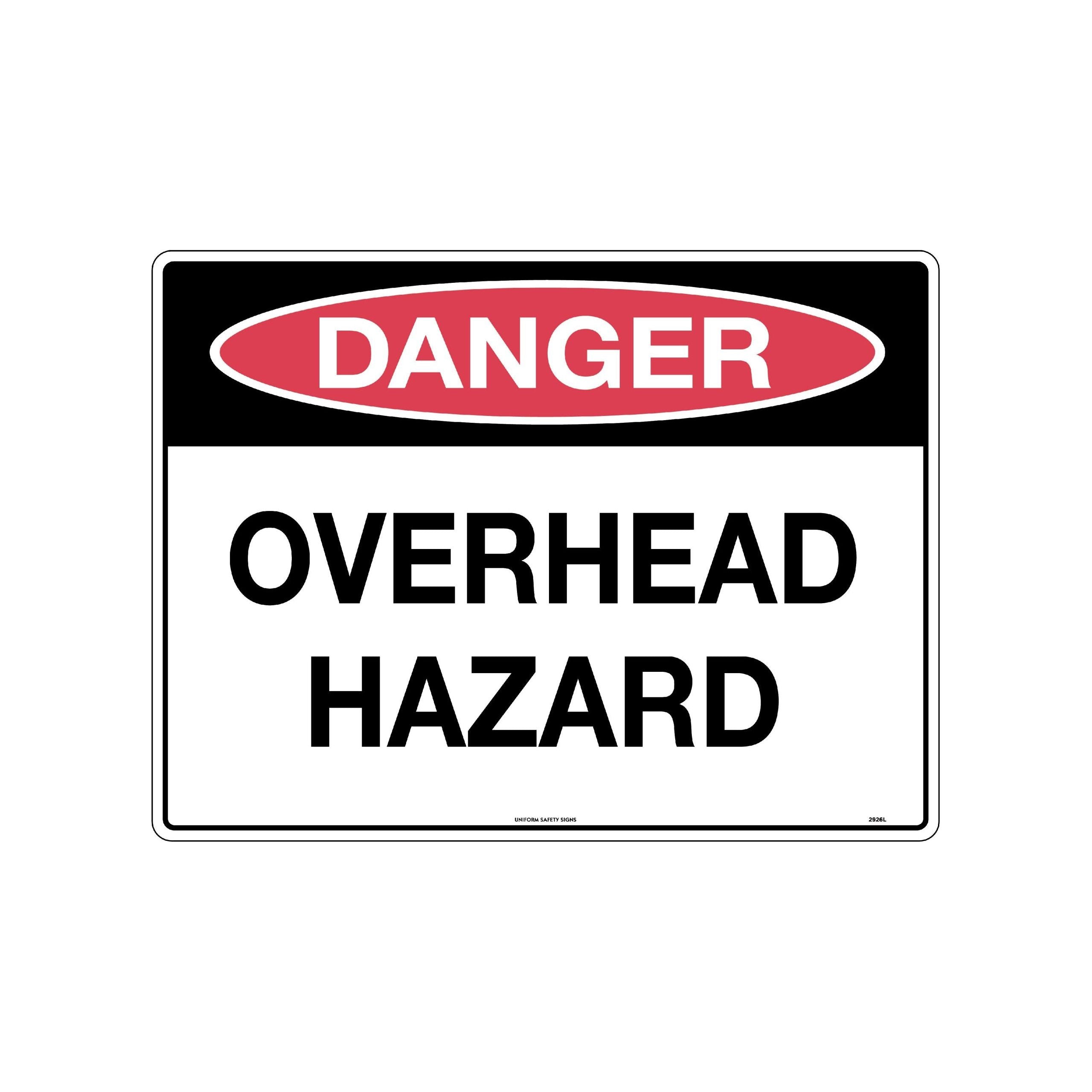 Uniform Safety Signs - 600x400mm - Metal - Danger Overhead Hazard | 2926LM