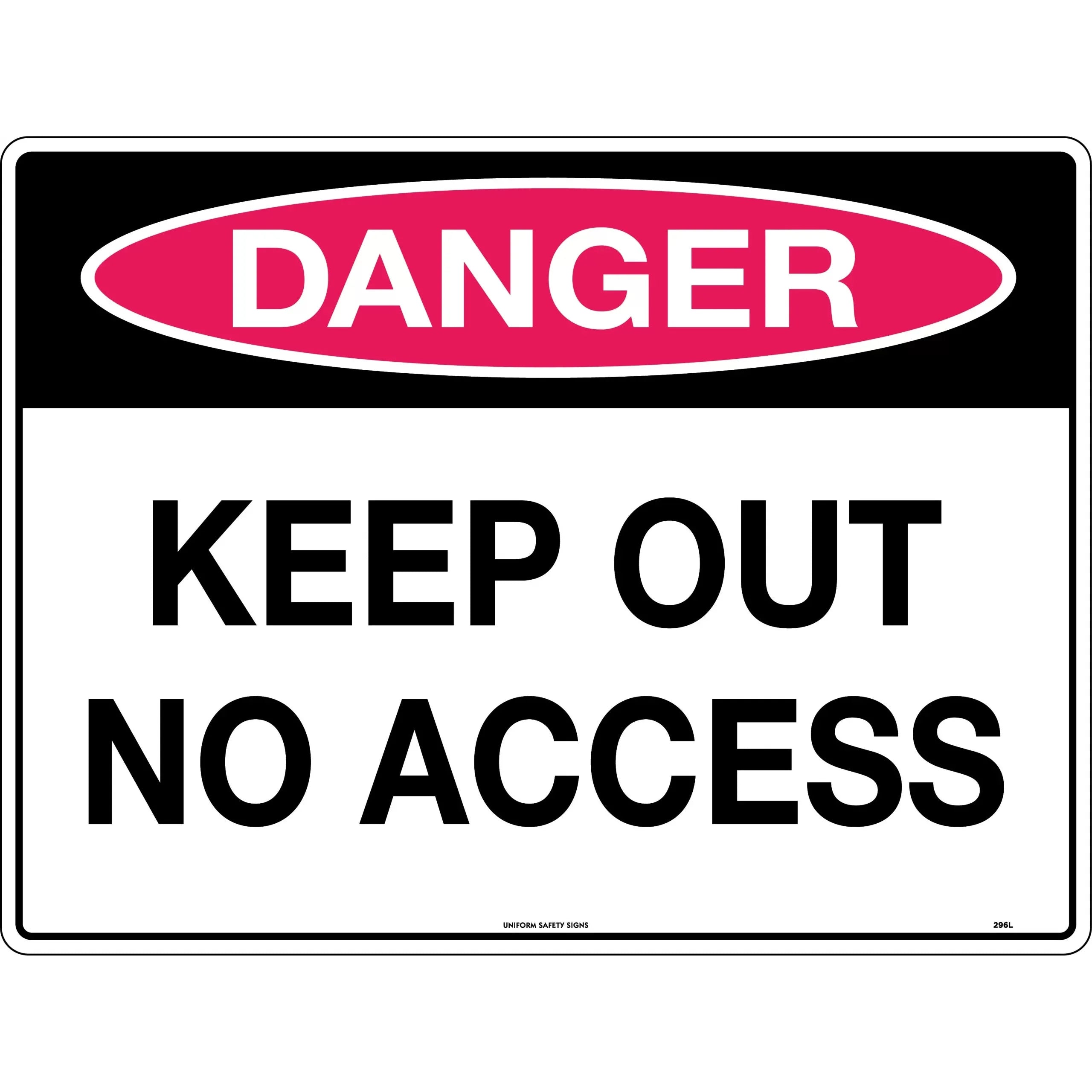 Uniform Safety Signs - 600x400mm - Corflute - Danger Keep Out No Access | 296LC