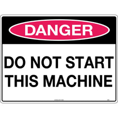 Uniform Safety Signs - 240x180mm - Self Adhesive - Danger Do Not Start This Machine | 297DA