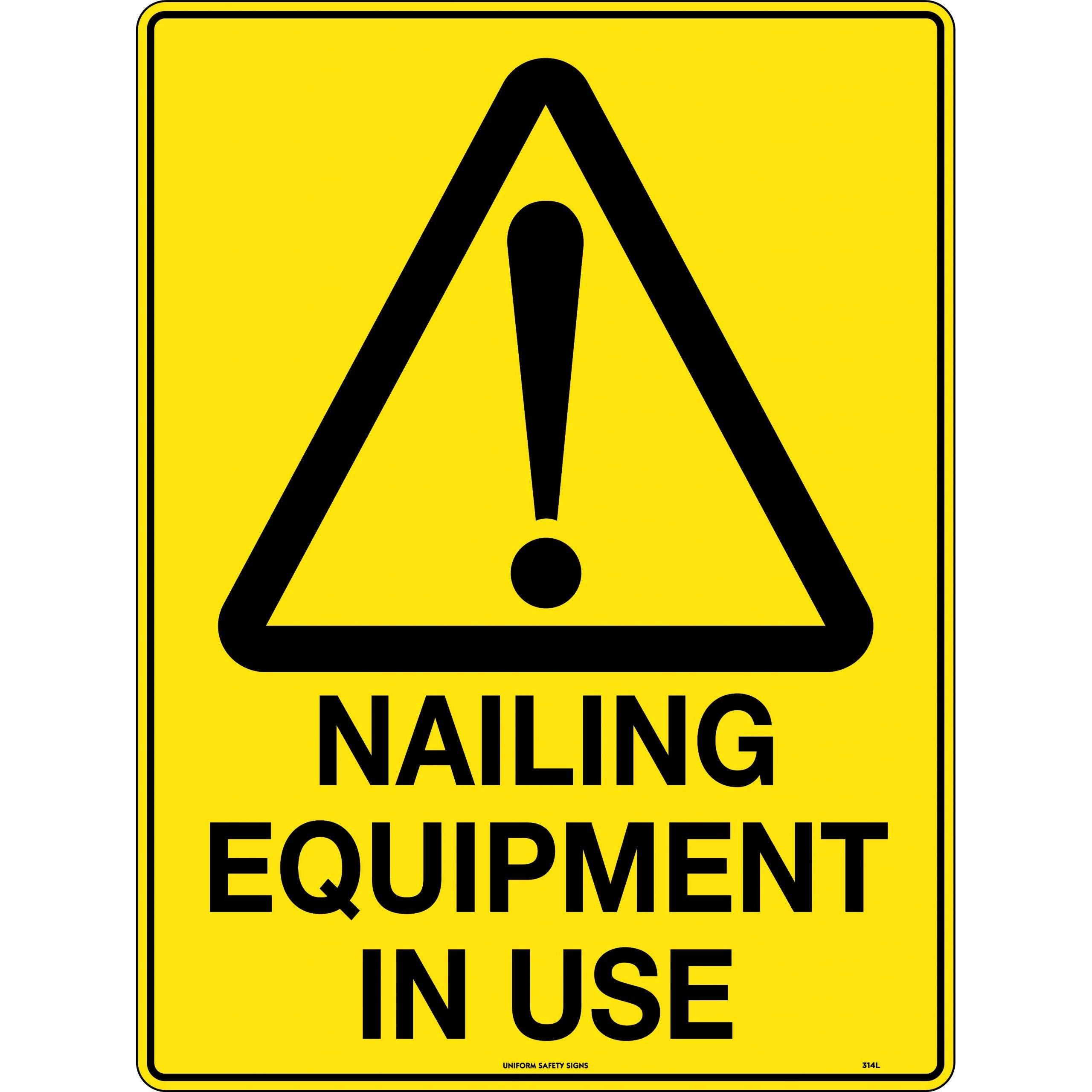 Uniform Safety Signs - 240x180mm - Self Adhesive - Blk/Ylw - Nailing Equipment in Use | 314DA