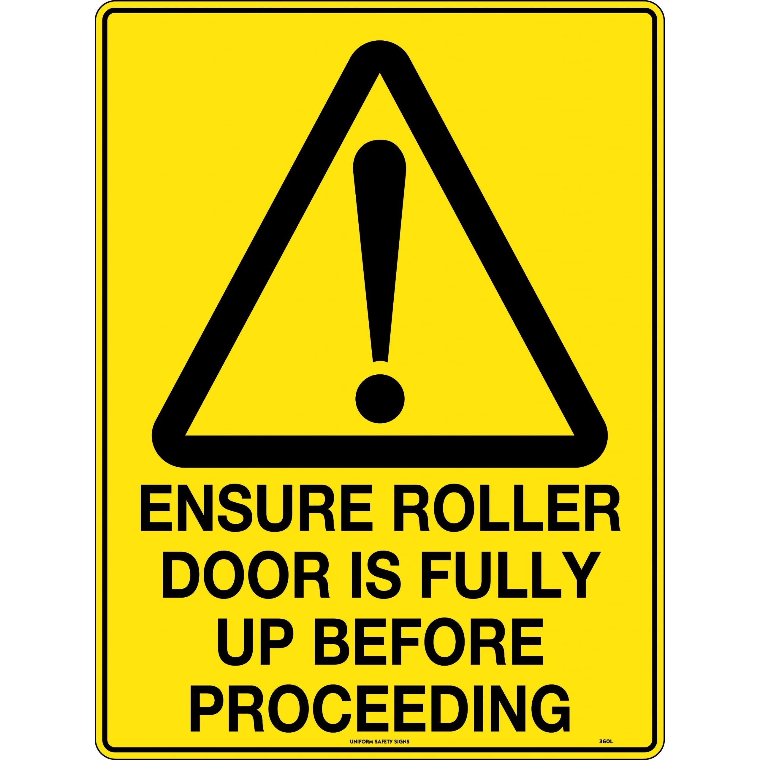 Uniform Safety Signs - 300x225mm - Metal - Caution Ensure Roller Door is Fully Up Before Proceeding | 360MM