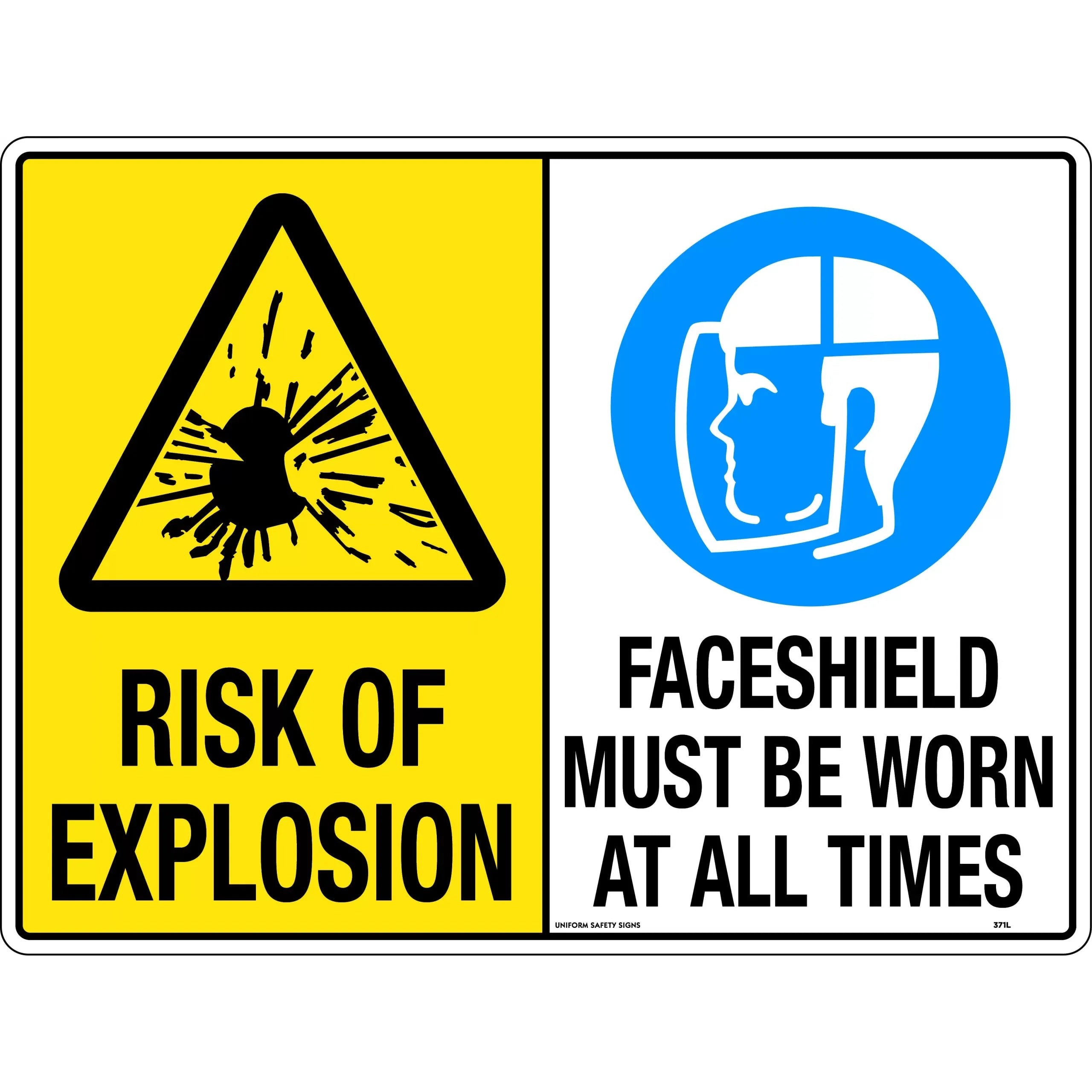 Uniform Safety Signs - 450x300mm - Poly - Multi Sign - Risk Of Explosion/Face Shield Must Be Worn At All Times | 371LSP