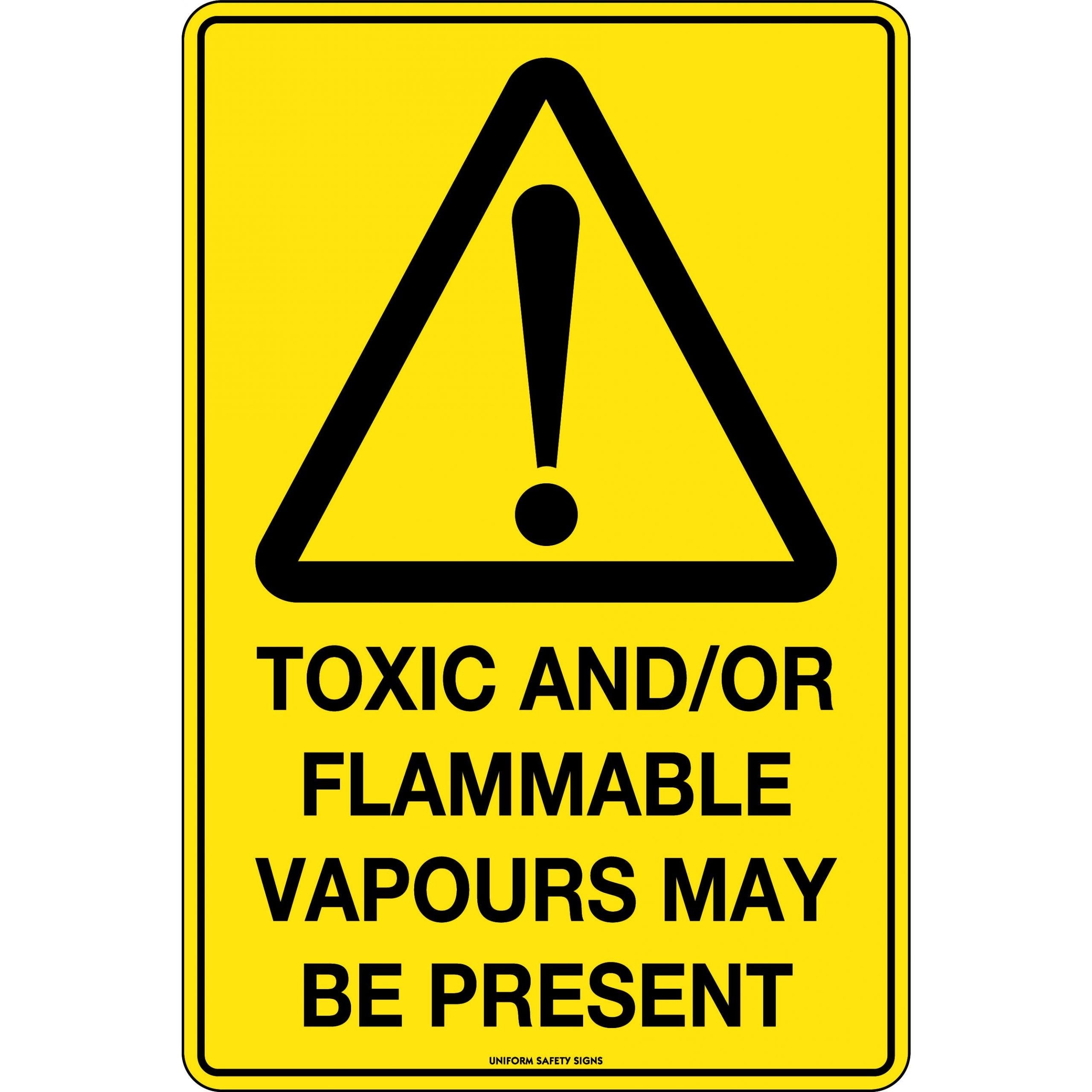 Uniform Safety Signs - 450x300mm - Poly - Toxic and/or Flammable Vapours May Be Present | 398LSP
