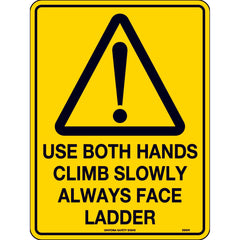 Uniform Safety Signs - 300x225mm - Poly - Use Both Hands Climb Slowly Always Face Ladder | 399MP