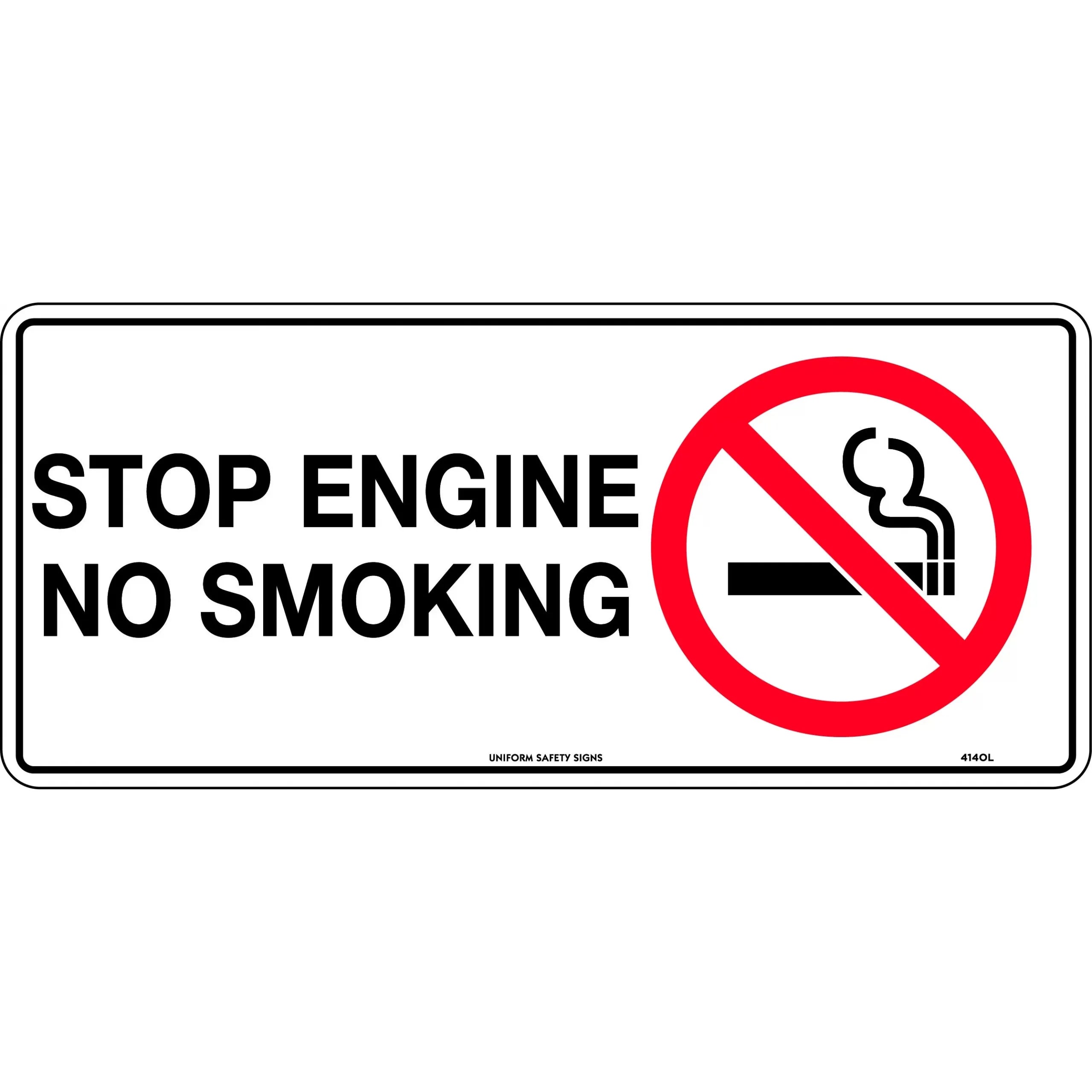 Uniform Safety Signs - 300x140mm - Self Adhesive - Stop Engine No Smoking | 414TMA