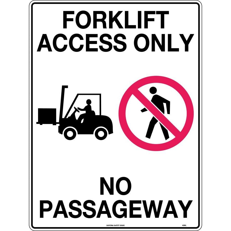 Uniform Safety Signs - 600x400mm - Metal - Forklift Access Only No Passageway | 426LM