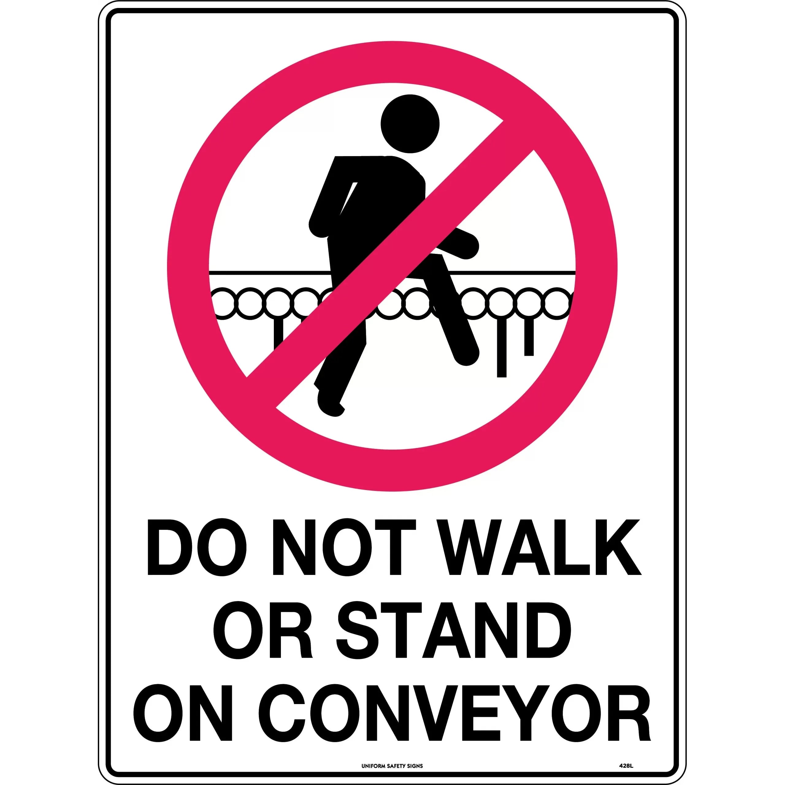 Uniform Safety Signs - 300x225mm - Metal - Do Not Stand or Walk on Conveyor | 428MM