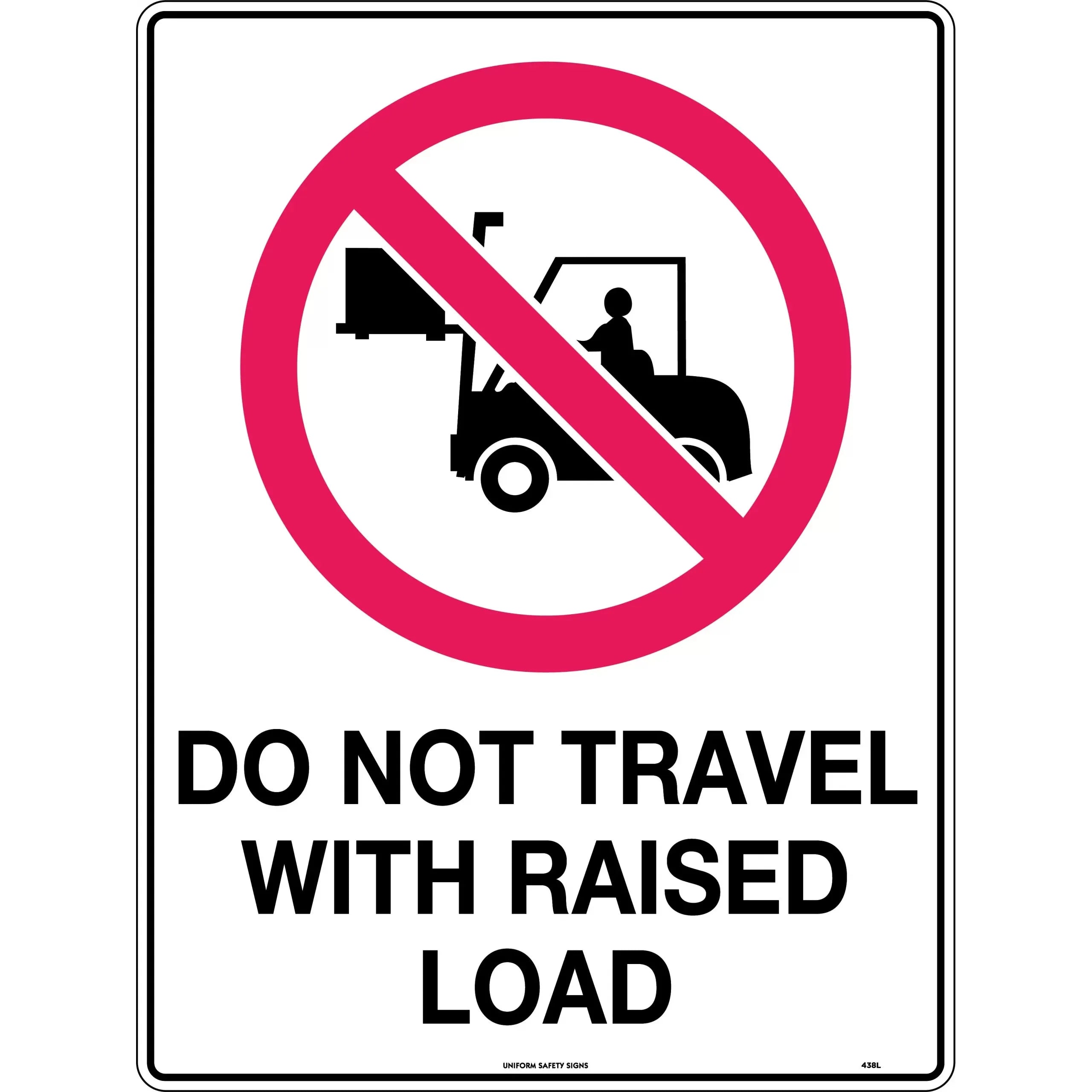 Uniform Safety Signs - 450x300mm - Poly - Do Not Travel With Raised Load | 438LSP