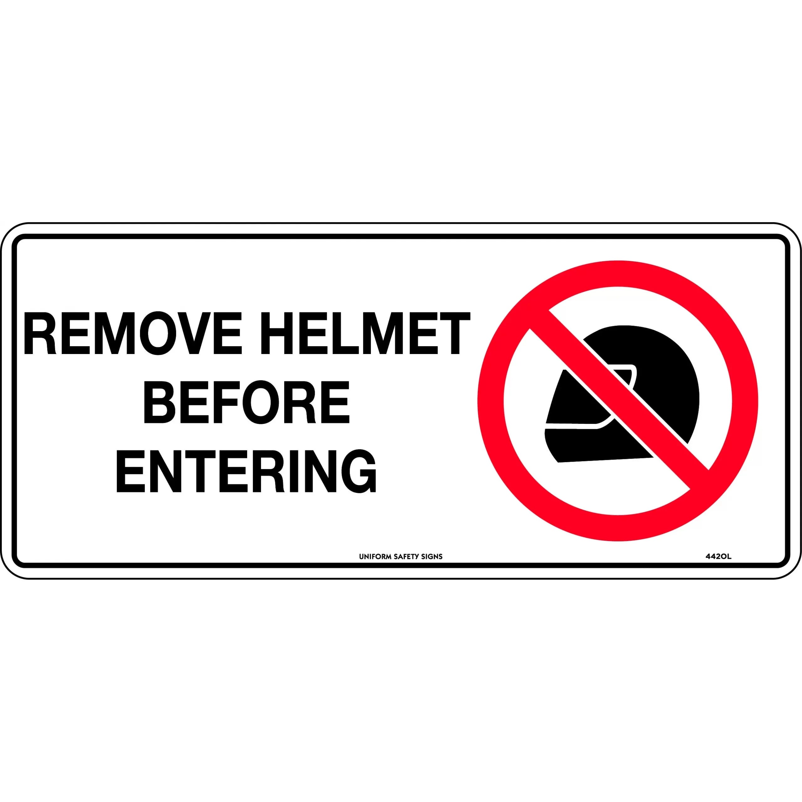 Uniform Safety Signs - 300x140mm - Self Adhesive - Remove Helmet Before Entering | 442TMA