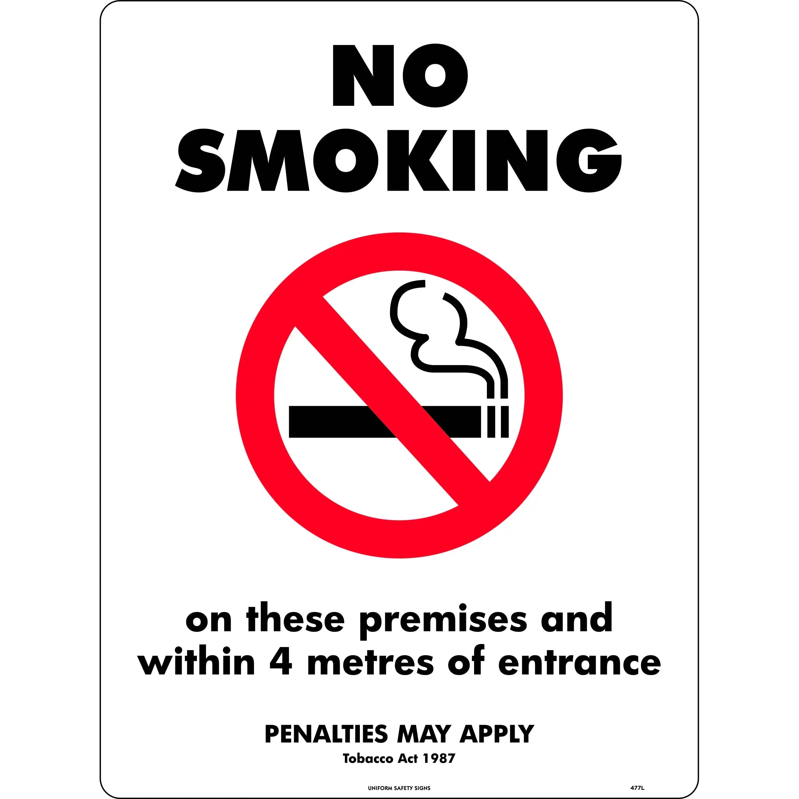 Uniform Safety Signs - 300x225mm - Metal - No Smoking - On This Premises and Within 4 Metres Of Entrance (Penalties May App | 477MM