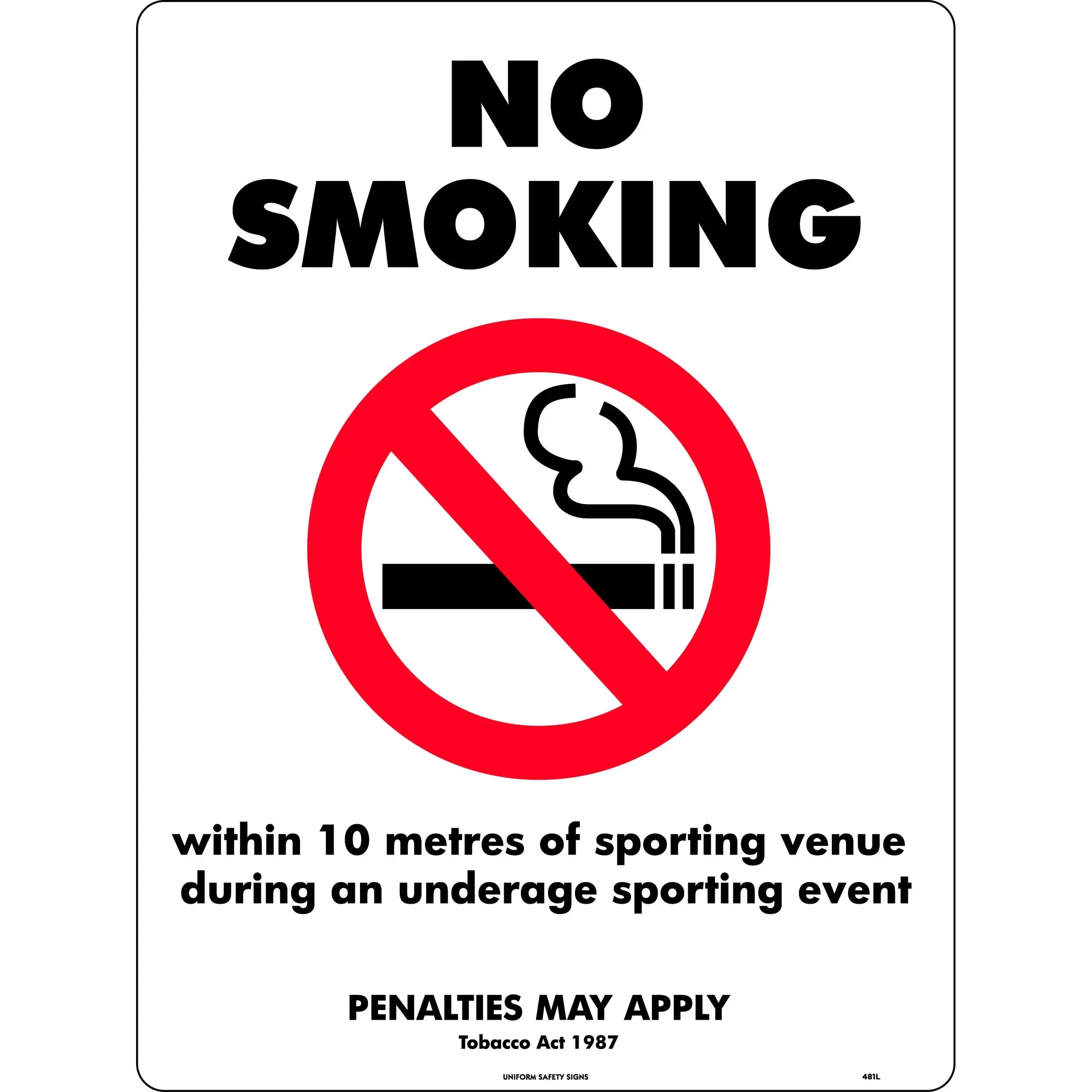 Uniform Safety Signs - 450x300mm - Metal - No Smoking, Within 10 Metres Of Sporting Venue During an Underage Sporting Event | 481LSM