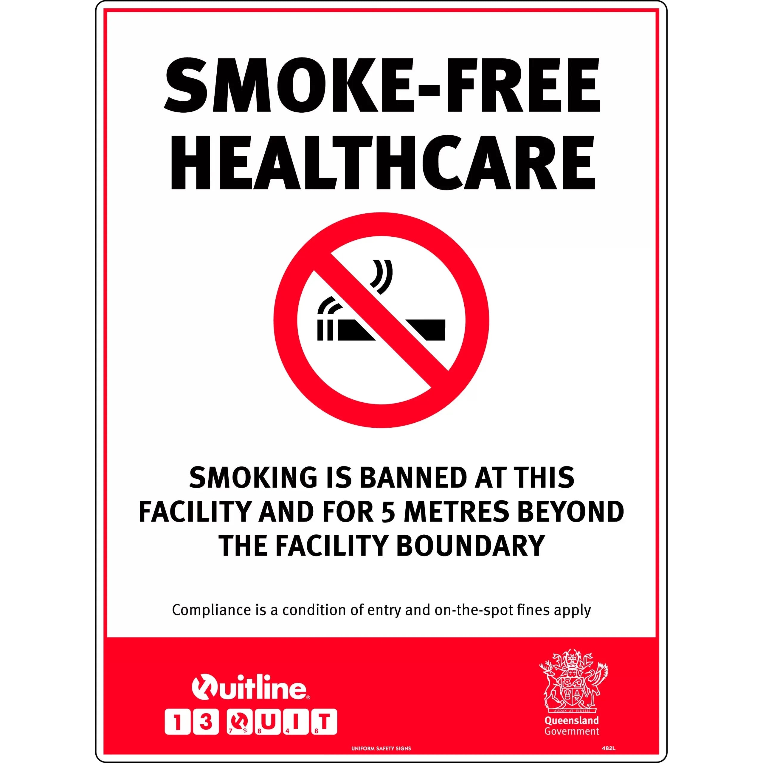 Uniform Safety Signs - 300x225mm - Metal - Smoke-Free Healthcare, Smoking is Banned at This Facility and for 5 Metres Byeon | 482MM