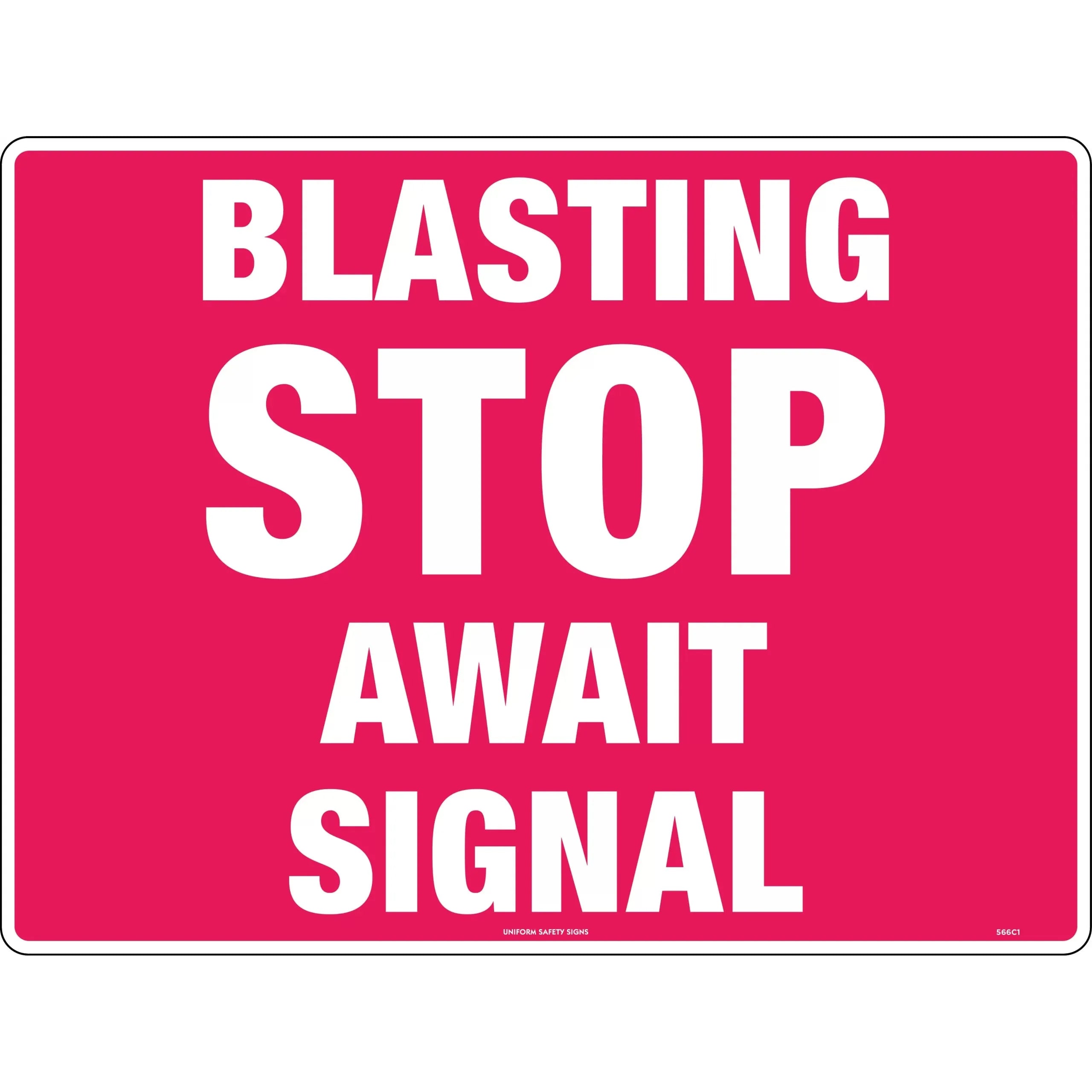 Uniform Safety Signs - 600x400mm - Metal - Class 2 - Reflective - Blasting STOP Await Signal | 566C2