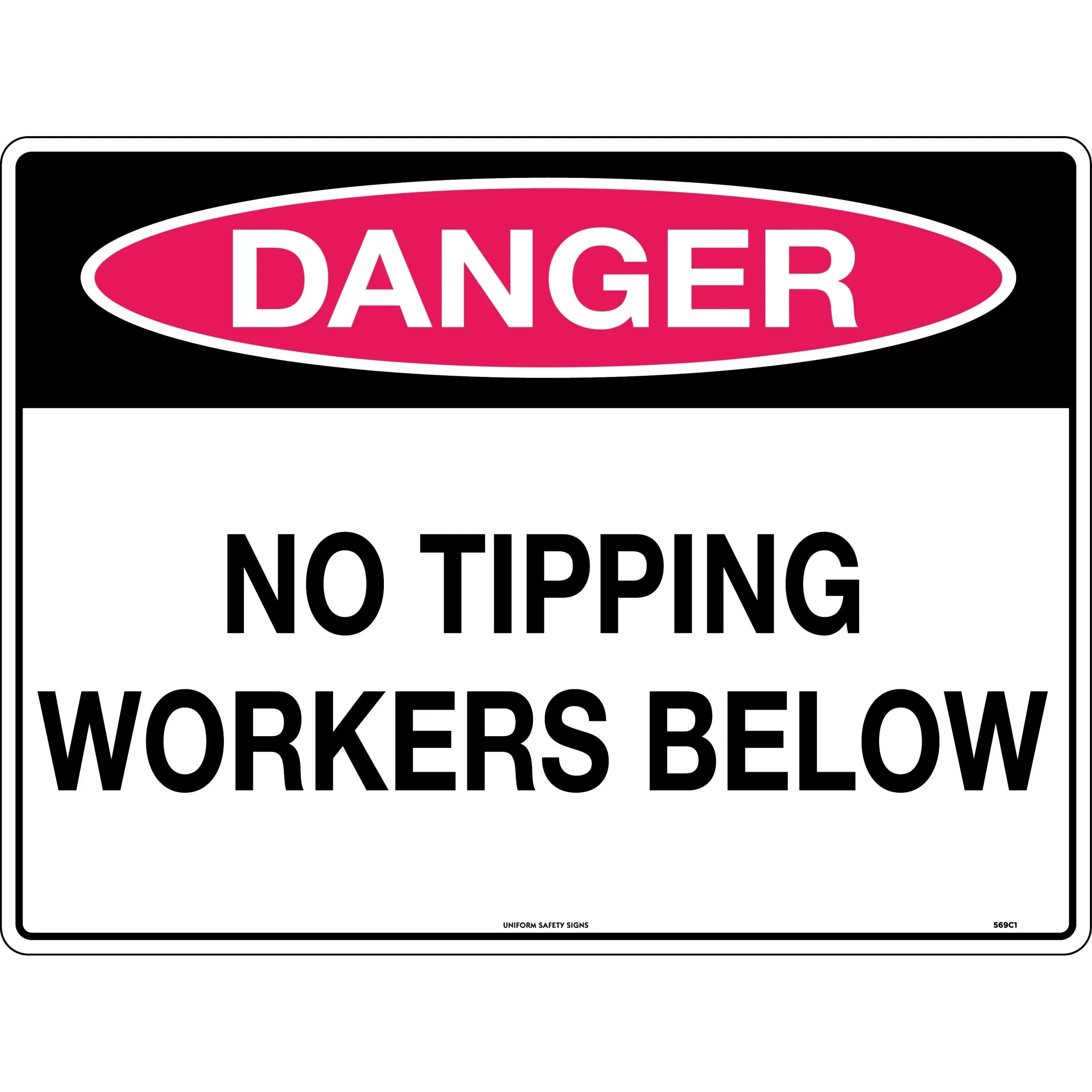Uniform Safety Signs - 600x400mm - Metal - Class 1 Reflective - Danger No Tipping Workers Below | 569C1