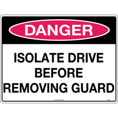 Uniform Safety Signs - 600x400mm - Metal - Class 1 Reflective - Danger Isolate Drive Before Removing Guard | 570C1