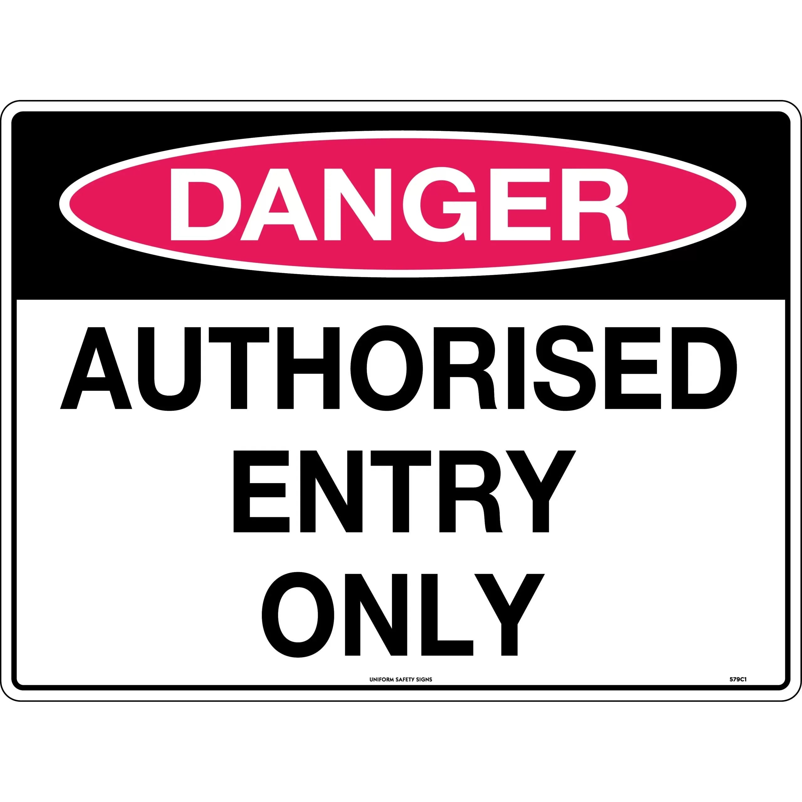 Uniform Safety Signs - 600x400mm - Metal - Class 1 Reflective - Danger Authorised Entry Only | 579C1