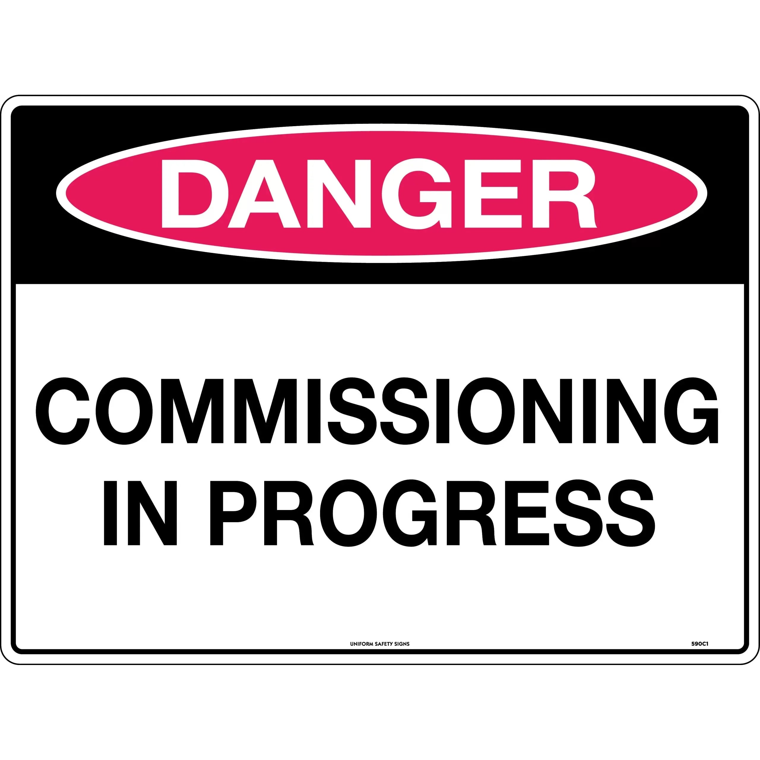 Uniform Safety Signs - 600x400mm - Metal - Class 2 - Reflective - Danger Commissioning In Progress | 590C2