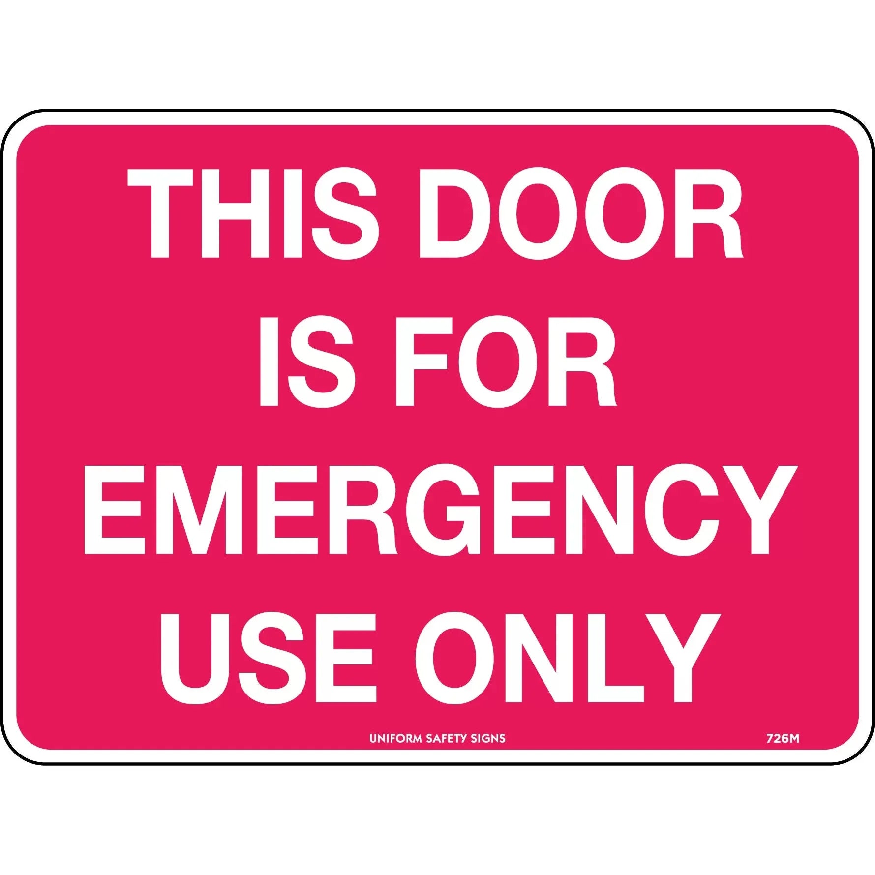 Uniform Safety Signs - 300x225mm - Self Adhesive - This Door Is For Emergency Use Only | 726MA
