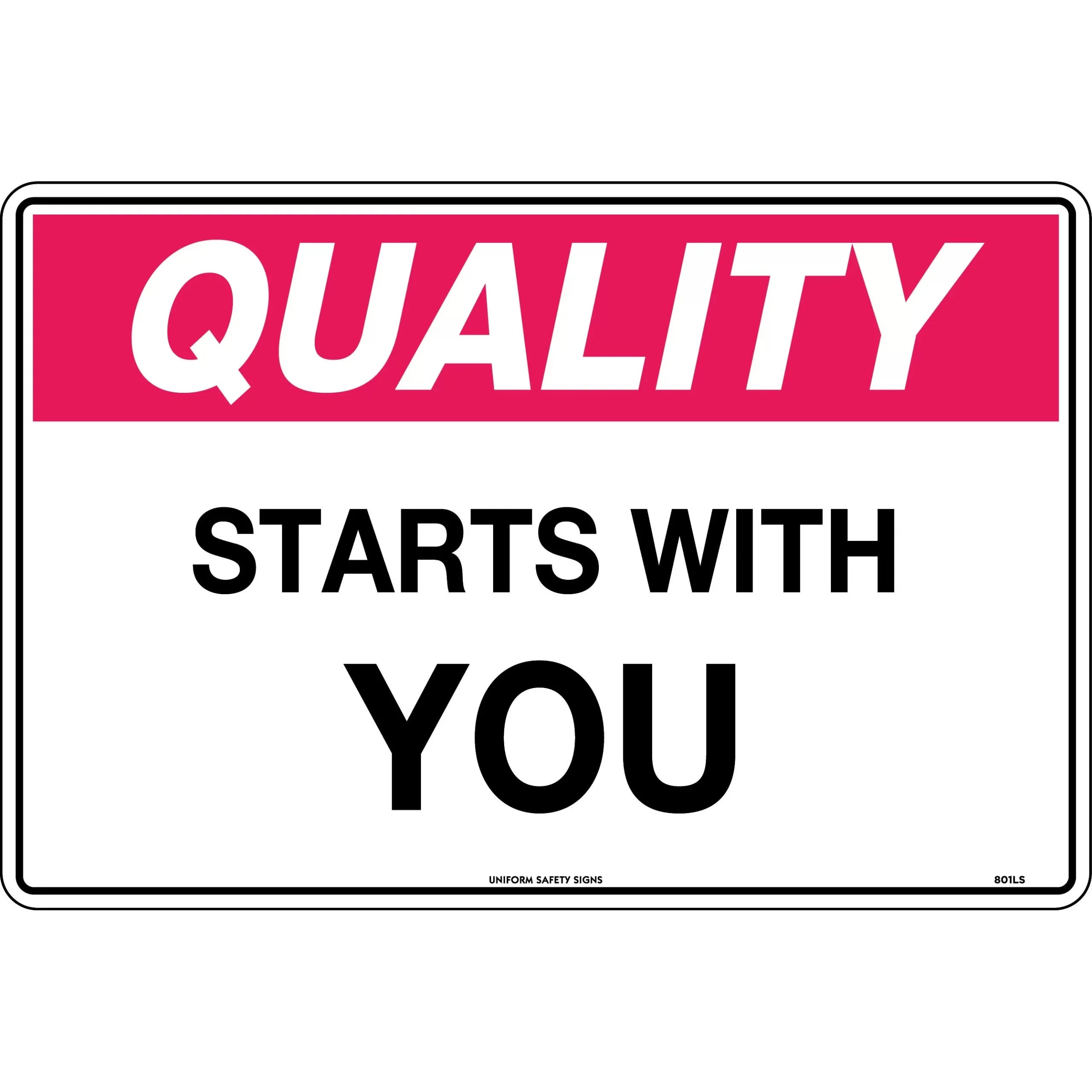 Uniform Safety Signs - 450x300mm - Poly - Quality Starts with You | 801LSP