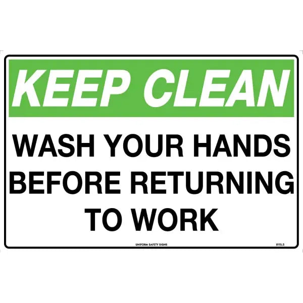 Uniform Safety Signs - 450x300mm - Poly - Keep Clean Wash your Hands before Returning to Work | 815LSP