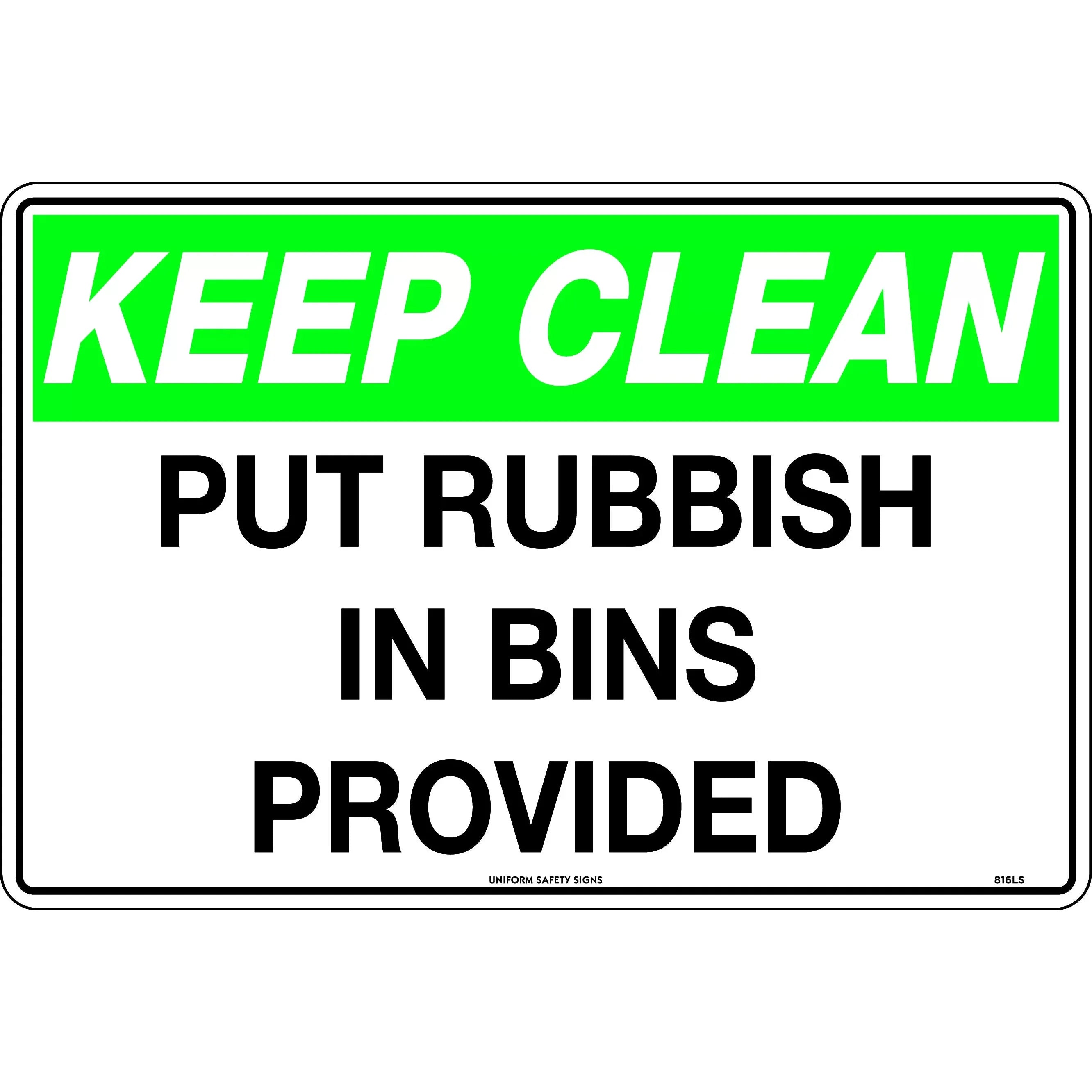 Uniform Safety Signs - 450x300mm - Poly - Keep Clean Put Rubbish in Bins Provided | 816LSP