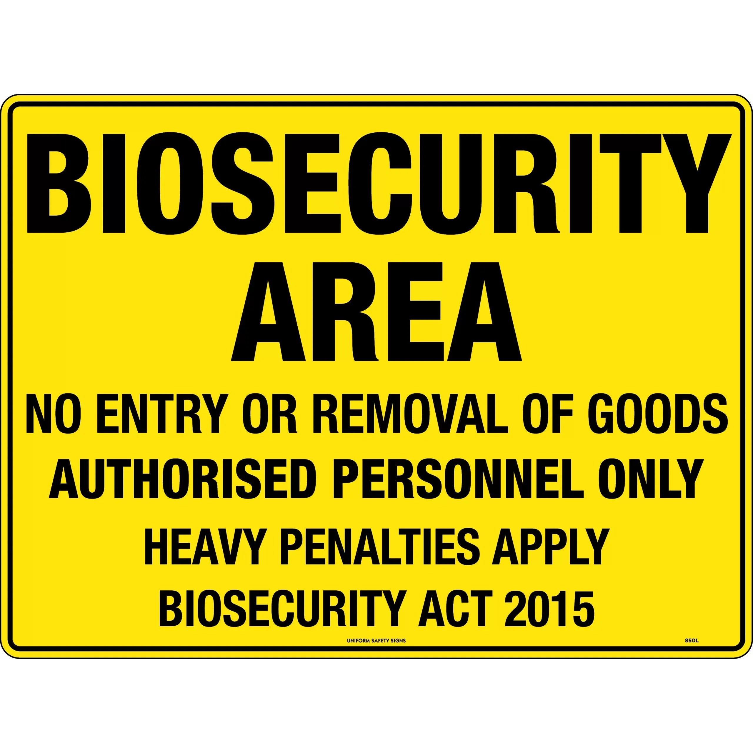 Uniform Safety Signs - 600x400mm - Metal - Biosecurity Area | 850LM