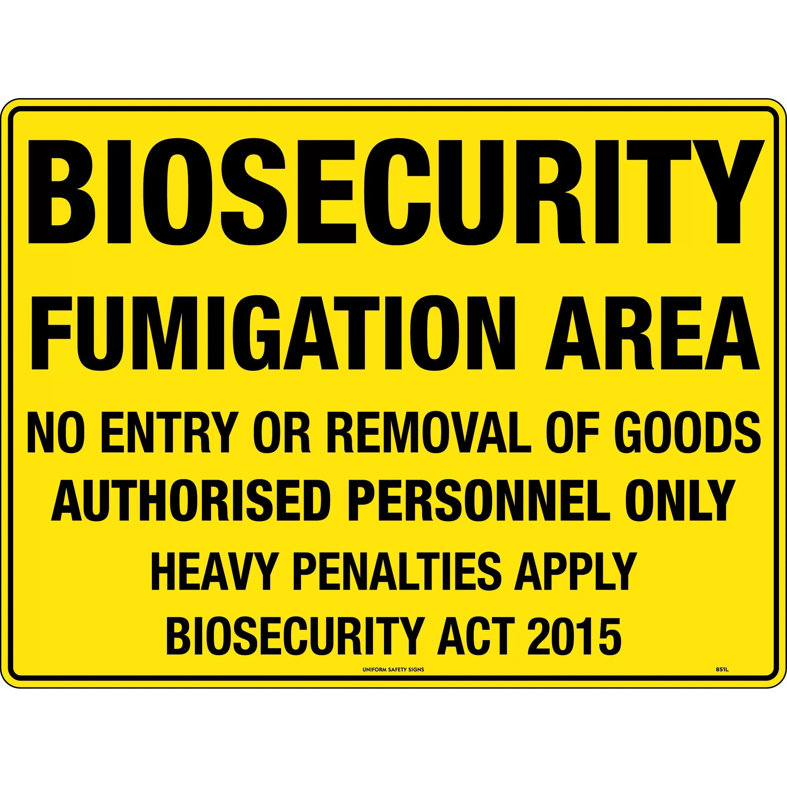 Uniform Safety Signs - 600x400mm - Poly - Biosecurity Fumigation Area | 851LP