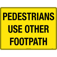 Uniform Safety Signs - 600x400mm - Corflute - Pedestrians Use Other Footpath | 872LC