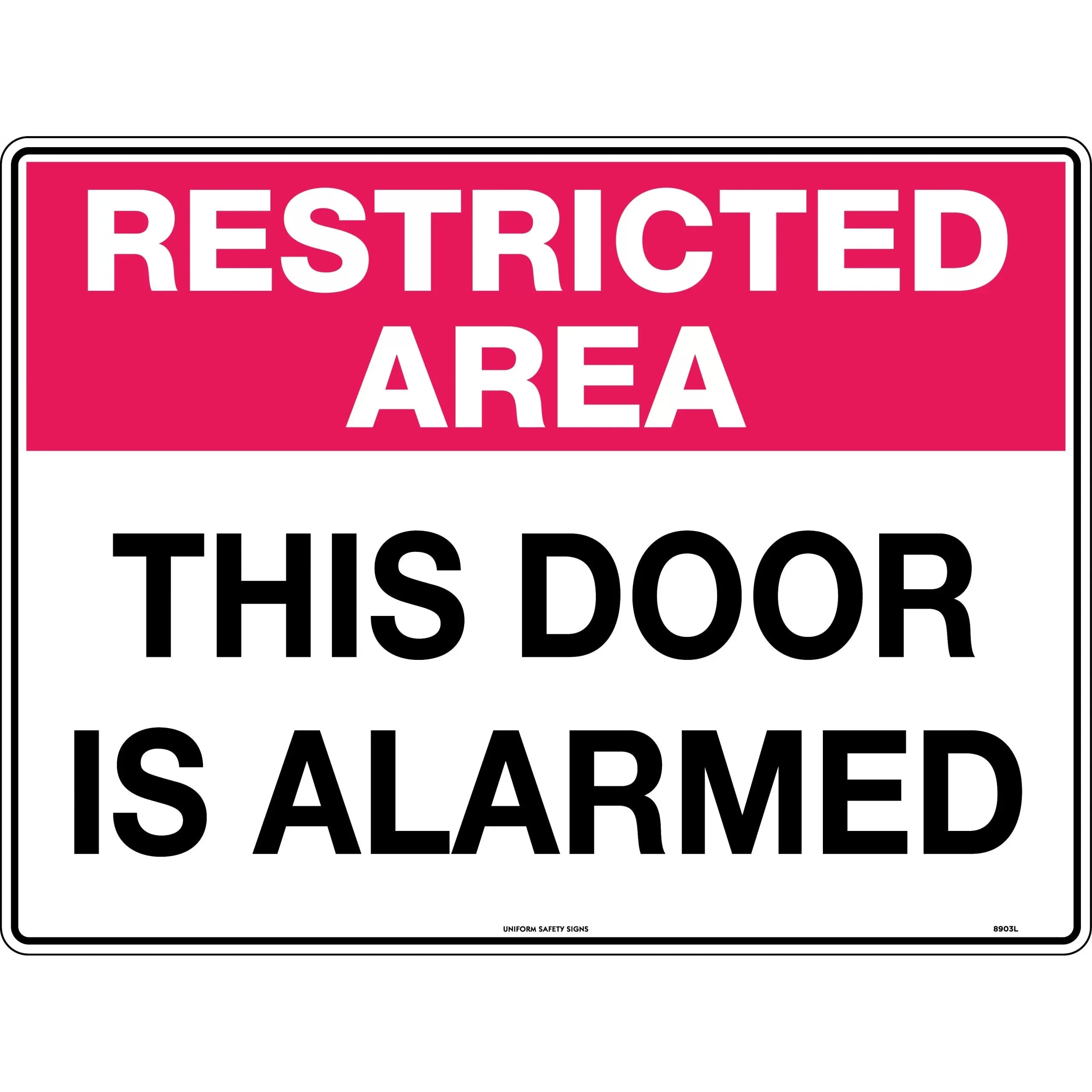 Uniform Safety Signs - 450x300mm - Metal - Restricted Area This Door is Alarmed | 8903LSM