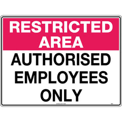 Uniform Safety Signs - 450x300mm - Poly - Restricted Area Authorised Employees Only | 893LSP