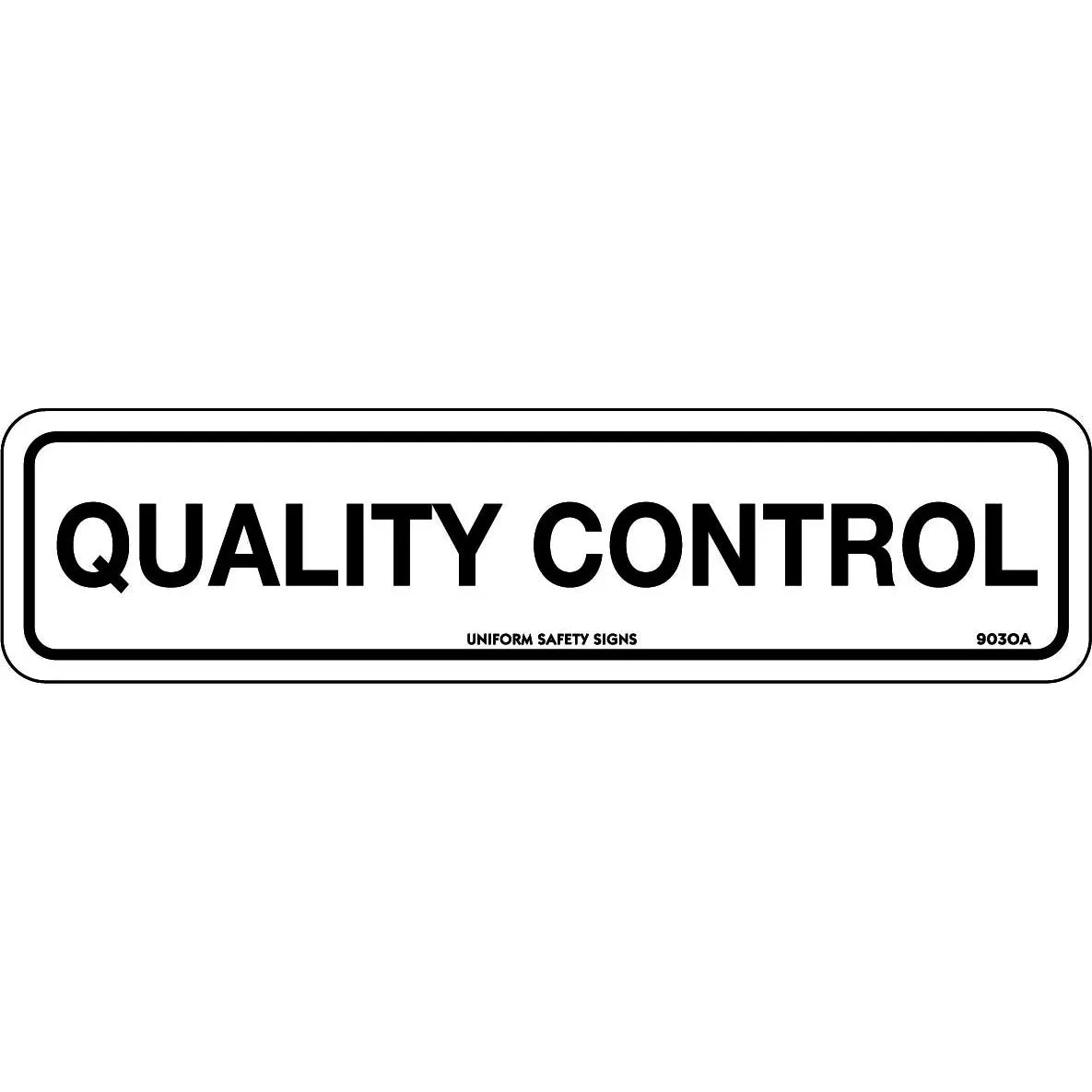 Uniform Safety Signs - 300x100mm - Self Adhesive - Quality Control | 903OMA
